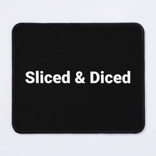 Item preview, Sliced & Diced designed and sold by Text-based T-Shirts and Gifts.
