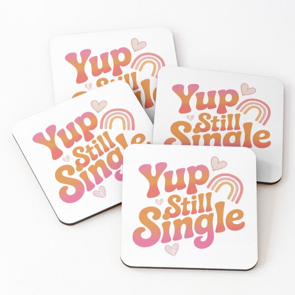 Item preview, Yup Still Single, Funny Single Status designed and sold by graphic-genie.