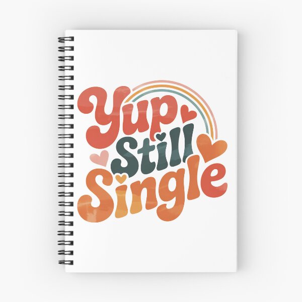 Item preview, Yup Still Single, Funny Single Status designed and sold by graphic-genie.