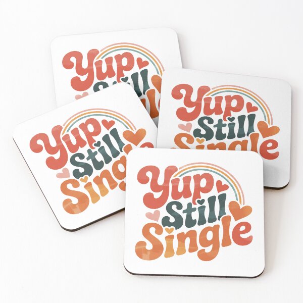 Item preview, Yup Still Single, Funny Single Status designed and sold by graphic-genie.