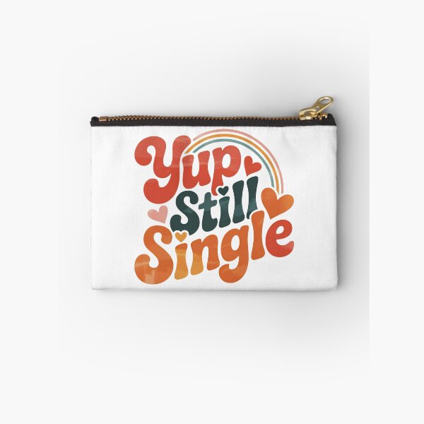 Item preview, Yup Still Single, Funny Single Status designed and sold by graphic-genie.
