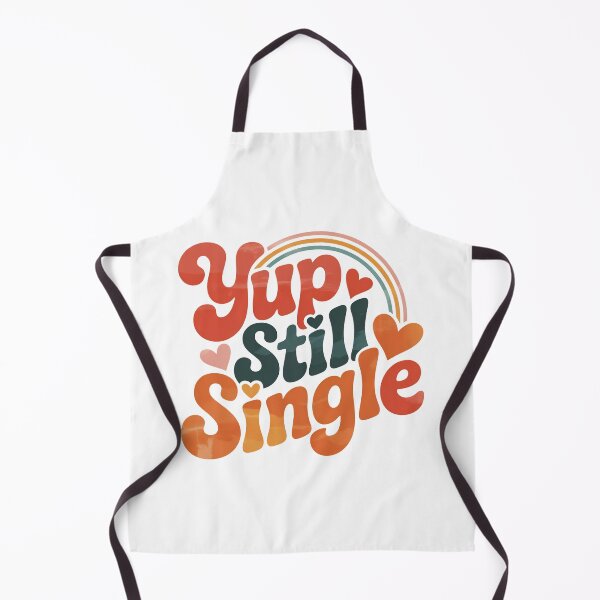 Item preview, Yup Still Single, Funny Single Status designed and sold by graphic-genie.