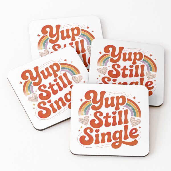 Item preview, Yup Still Single, Funny Single Status designed and sold by graphic-genie.