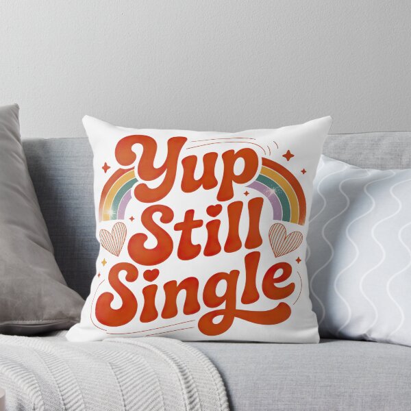 Item preview, Yup Still Single, Funny Single Status designed and sold by graphic-genie.