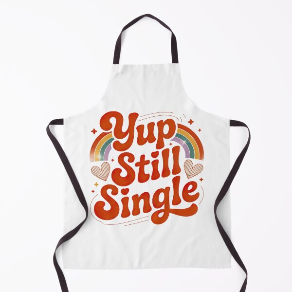 Item preview, Yup Still Single, Funny Single Status designed and sold by graphic-genie.