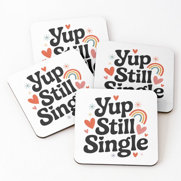 Item preview, Yup Still Single, Funny Single Status designed and sold by graphic-genie.