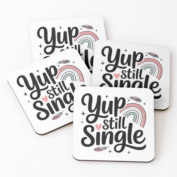 Item preview, Yup Still Single, Funny Single Status designed and sold by graphic-genie.
