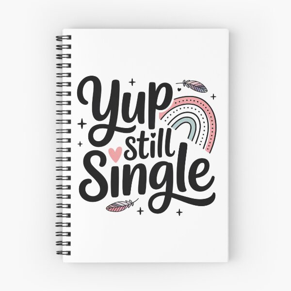Item preview, Yup Still Single, Funny Single Status designed and sold by graphic-genie.