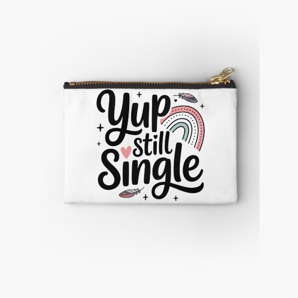 Item preview, Yup Still Single, Funny Single Status designed and sold by graphic-genie.
