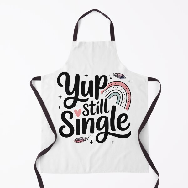 Item preview, Yup Still Single, Funny Single Status designed and sold by graphic-genie.