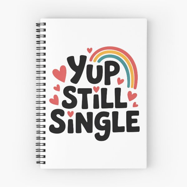 Item preview, Yup Still Single, Funny Single Status designed and sold by graphic-genie.