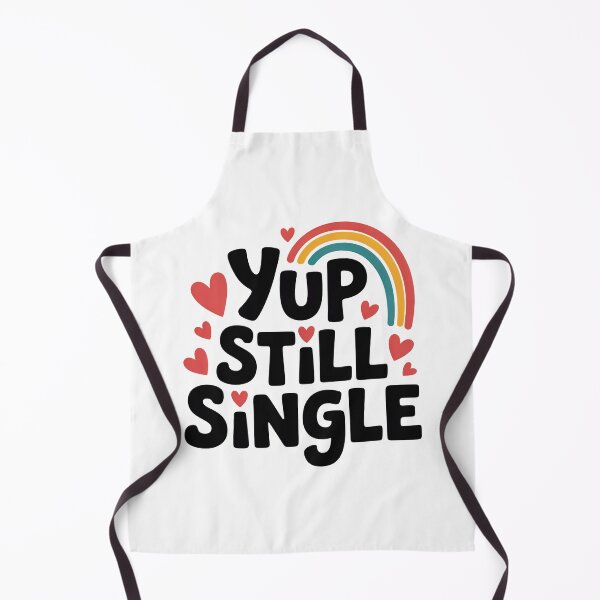 Item preview, Yup Still Single, Funny Single Status designed and sold by graphic-genie.