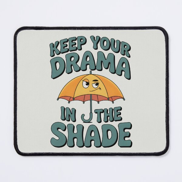 Item preview, Keep Your Drama in the Shade Sassy Summer Quote designed and sold by Jollys-ArtShop.