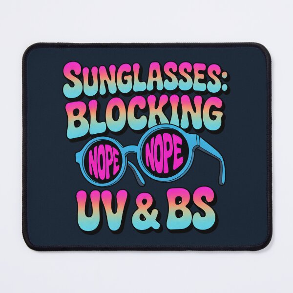 Item preview, Sunglasses: Blocking UV & BS Funny Summer Quote designed and sold by Jollys-ArtShop.