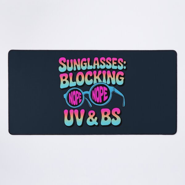 Item preview, Sunglasses: Blocking UV & BS Funny Summer Quote designed and sold by Jollys-ArtShop.