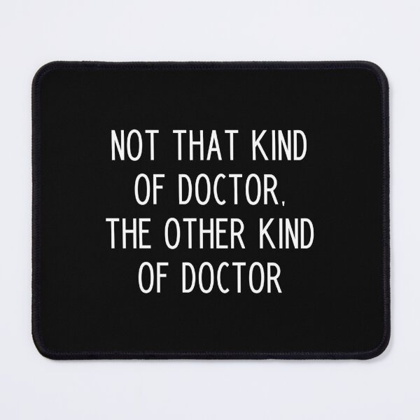 Item preview, Not That Kind of Doctor Graduation Gift designed and sold by kapotka.