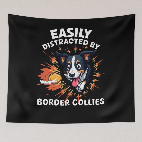 Item preview, Easily Distracted By Border Collies designed and sold by Fragy72.