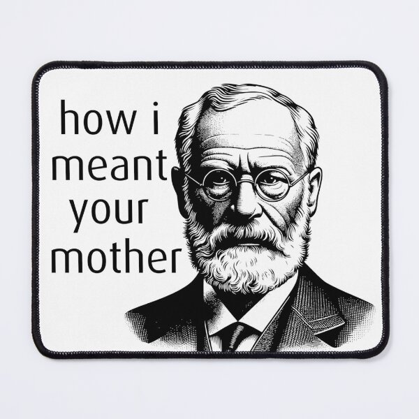 Item preview, How I Meant Your Mother - Sigmund Freud - Therapy Gift designed and sold by Truck Stop One.