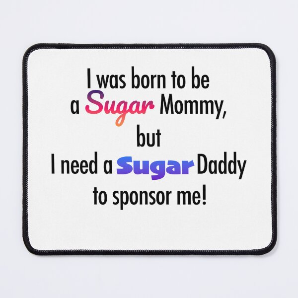 Item preview, I was born to be a sugar mommy designed and sold by DutchNoonajoon.