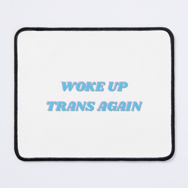 Item preview, Woke up trans again - funny trans humor designed and sold by Inspirationmotivation.