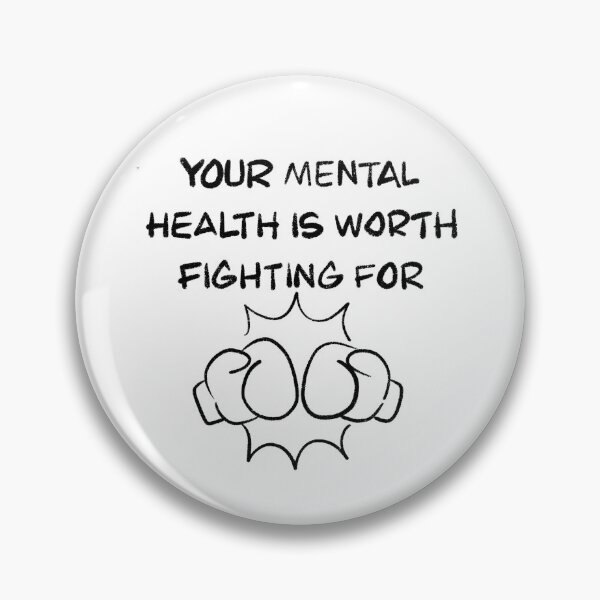Item preview, Your mental health is worth fighting for designed and sold by Mojaniart.