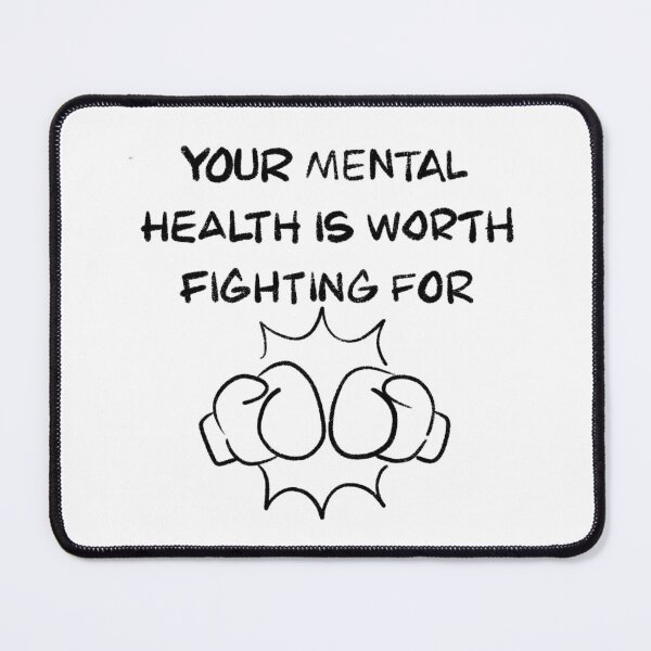 Item preview, Your mental health is worth fighting for designed and sold by Mojaniart.
