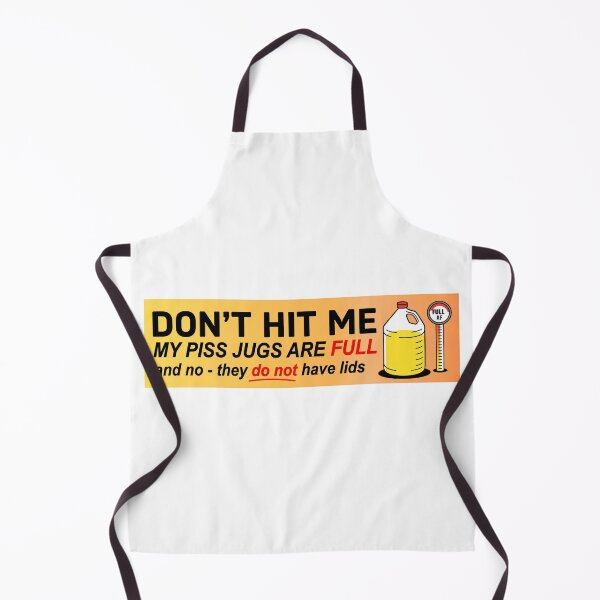 Item preview, Don't hit me my piss jugs are full and no they do not have lids Funny Meme Bumper designed and sold by Jaxym.