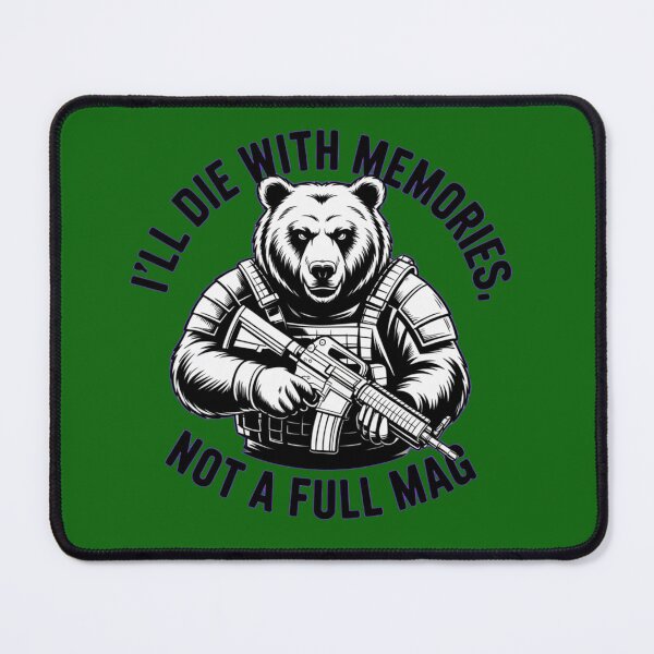 Item preview, Bear I'll Die With Memories Not A FullMag  designed and sold by InspireArt77.
