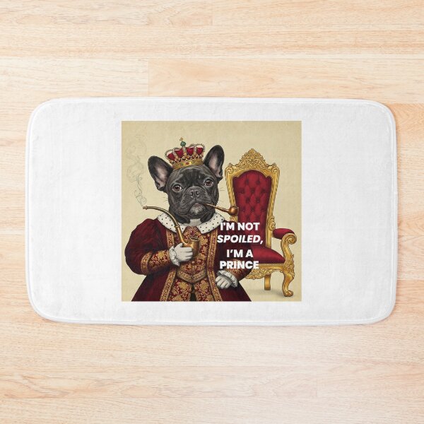 Item preview, I'm Not Spoiled, I'm a Prince Dog Quote designed and sold by Zini-ArtStudio.