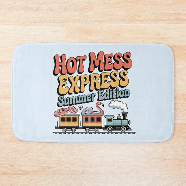 Item preview, Hot Mess Express: Summer Edition Funny Quote designed and sold by Jollys-ArtShop.