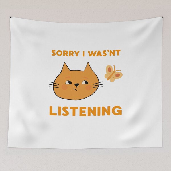 Item preview, Sorry I wasn't listening designed and sold by BritishDelights.