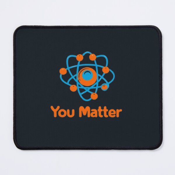 Item preview, Science Humor - You Matter designed and sold by eXtraHumans.
