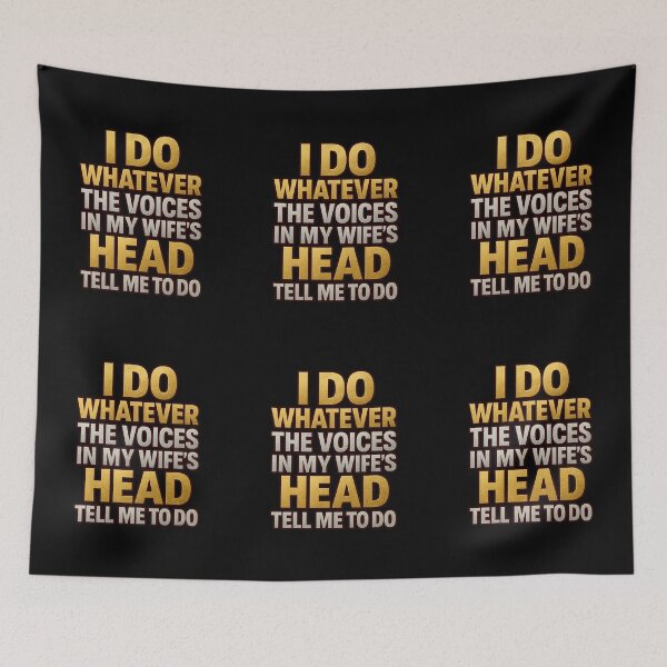 Item preview, I Do Whatever The Voices In My Wife's Head Tell Me To Do designed and sold by TrendsLook.
