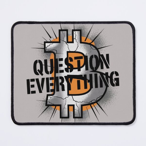 Item preview, Bitcoin - Question Everything designed and sold by 123ks.