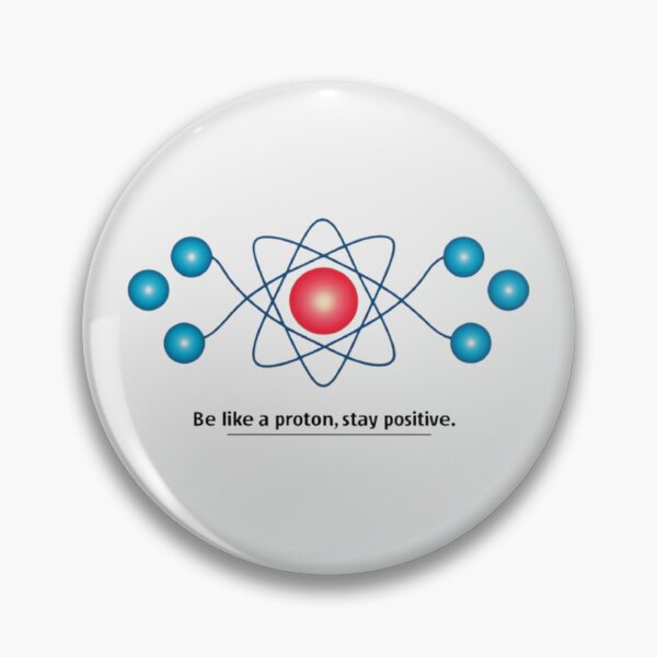 Item preview, Chemistry - Be Like a Proton, Stay Positive designed and sold by eXtraHumans.