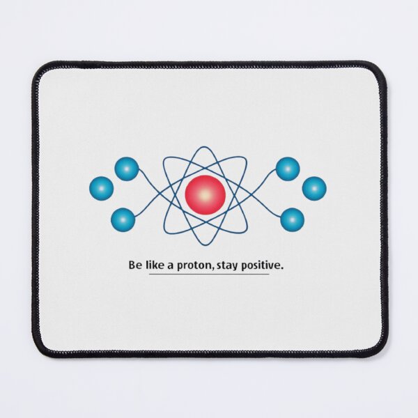 Item preview, Chemistry - Be Like a Proton, Stay Positive designed and sold by eXtraHumans.