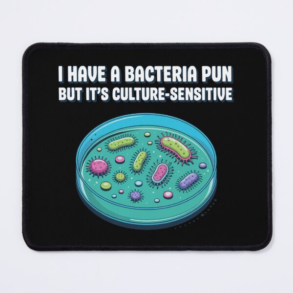 Item preview, I have a microbiology pun, but it's culture sensitive, funny microbiology designed and sold by NoetherSym.