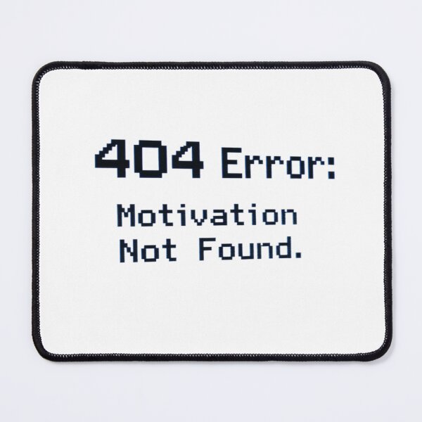 Item preview, 404 error motivation not found designed and sold by RedVelvetUtd.