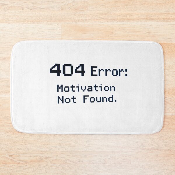 Item preview, 404 error motivation not found designed and sold by RedVelvetUtd.
