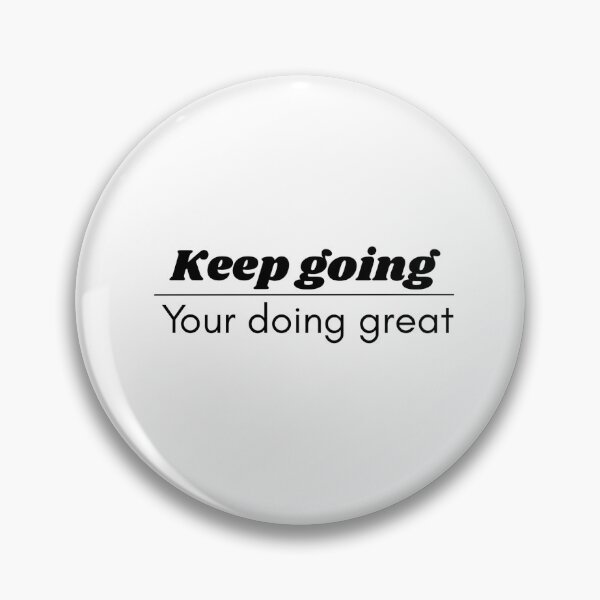 Item preview, Keep Going, You’re Doing Great! designed and sold by CozCollections.