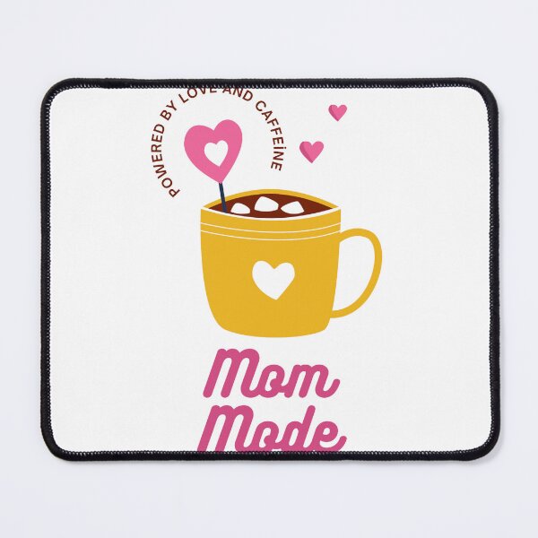 Item preview, Mom Mode: Powered by Love and Caffeine designed and sold by TwoDotsStudio.