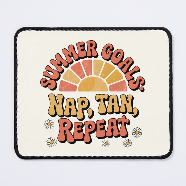 Item preview, Summer Goals: Nap, Tan, Repeat Groovy Quote designed and sold by Jollys-ArtShop.