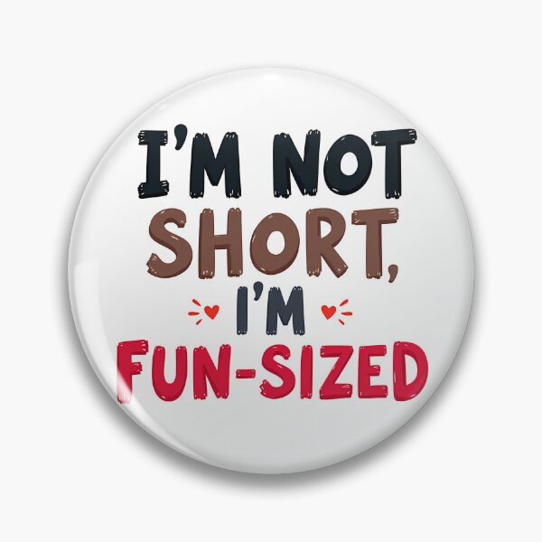 Item preview, I'm not small – I'm fun-sized! designed and sold by ArtCreator2023.