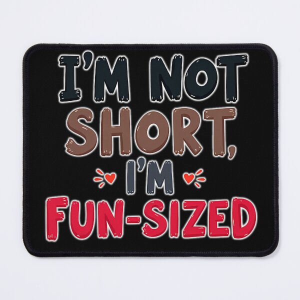 Item preview, I'm not small – I'm fun-sized! designed and sold by ArtCreator2023.