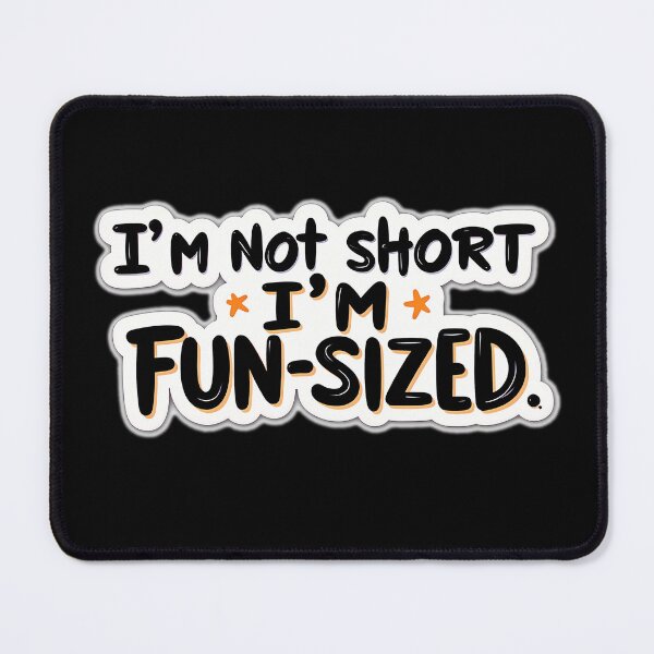Item preview, I am not short – I am full of energy designed and sold by ArtCreator2023.