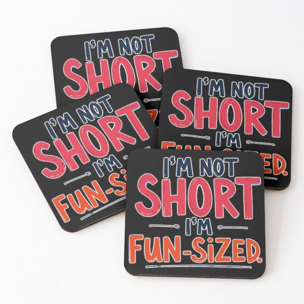 Item preview, Fun-sized instead of short – my motto in life designed and sold by ArtCreator2023.