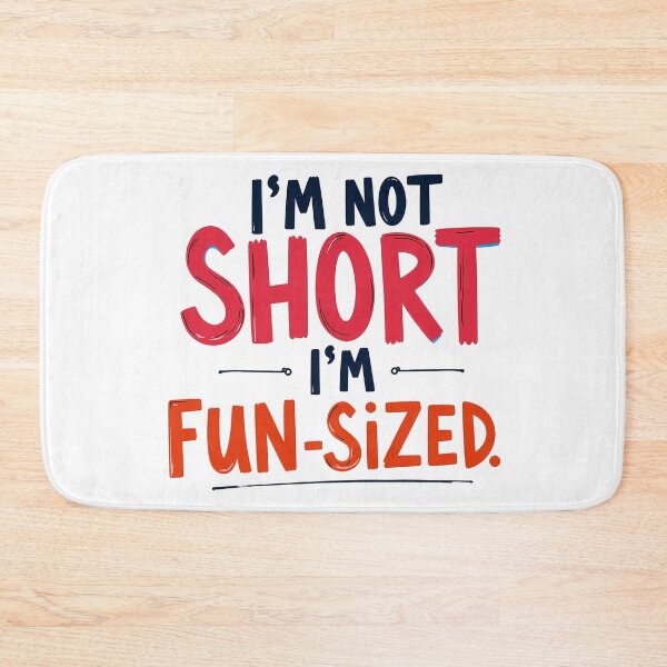 Item preview, Fun-sized instead of short – my motto in life designed and sold by ArtCreator2023.