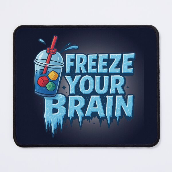 Item preview, Freeze Your Brain – Heathers Musical Quote Slushie Design designed and sold by PricklyBearArt.