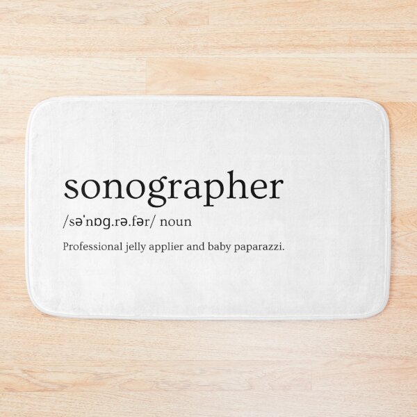Item preview, Sonographer Definition Design – “Professional Jelly Applier and Baby Paparazzi” designed and sold by Straight-Up Snark.