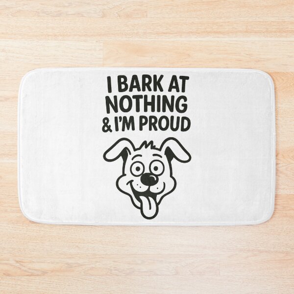 Item preview, Lifestyle Hub: I Bark At Nothing & I'M Proud designed and sold by M&M Lifestyle Hub.